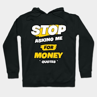 STOP ASKING ME !!1 Hoodie